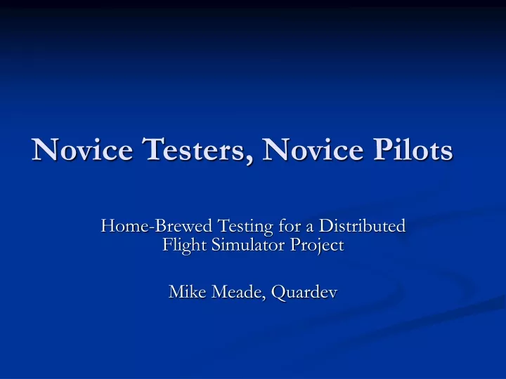 novice testers novice pilots