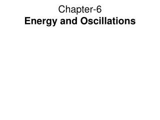 Chapter-6 Energy and Oscillations