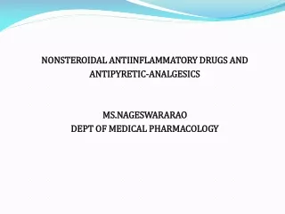 NONSTEROIDAL ANTIINFLAMMATORY DRUGS AND  ANTIPYRETIC-ANALGESICS MS.NAGESWARARAO