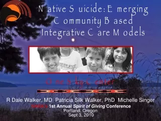 Native Suicide: Emerging Community Based  Integrative Care Models