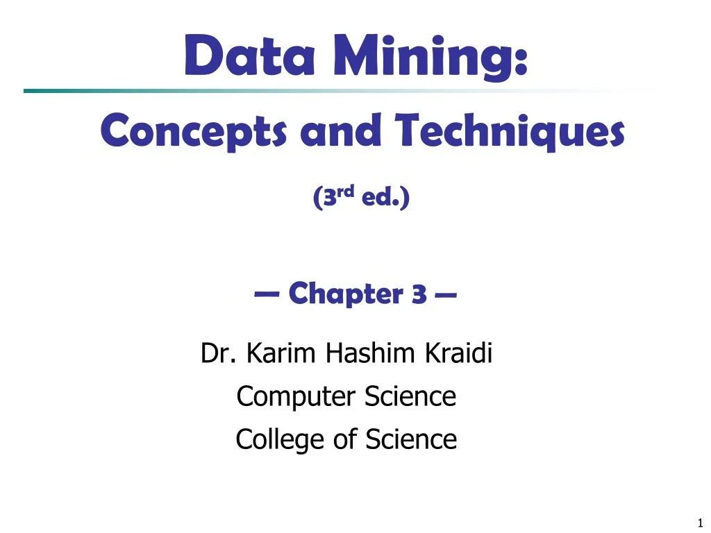 PPT - Data Mining: Concepts and Techniques (3 rd ed.) — Chapter 3 ...