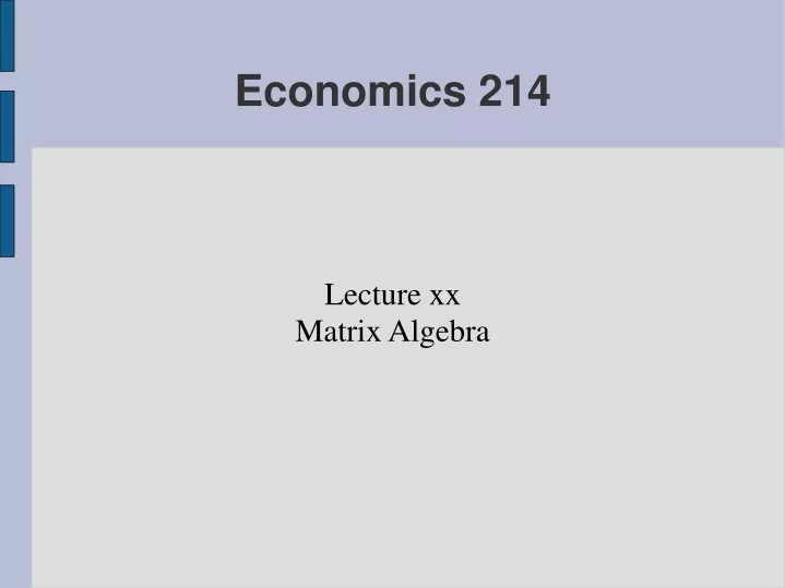 lecture xx matrix algebra