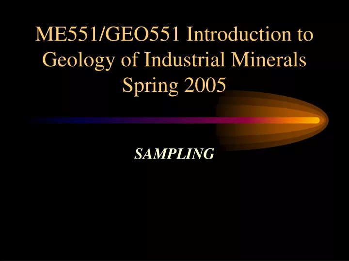 me551 geo551 introduction to geology of industrial minerals spring 2005