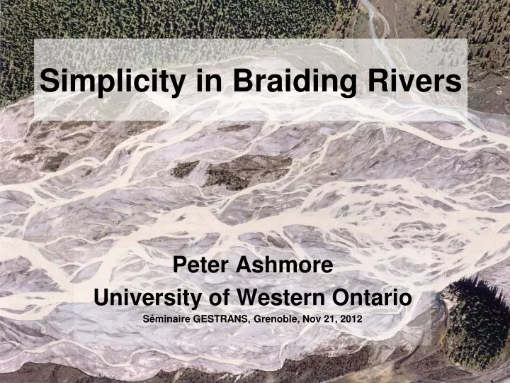 simplicity in braiding rivers