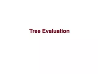 Tree Evaluation