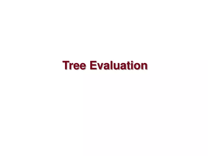 tree evaluation
