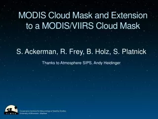 MODIS Cloud Mask and Extension to a MODIS/VIIRS Cloud Mask