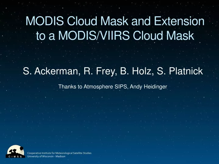 modis cloud mask and extension to a modis viirs cloud mask
