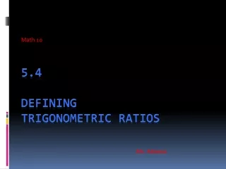 5.4  Defining  trigonometric ratios