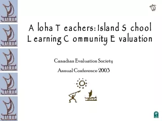 Aloha Teachers: Island School Learning Community Evaluation