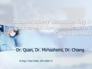 Endarterectomy  versus  Stenting  in Patients with Symptomatic Severe Carotid  Stenosis