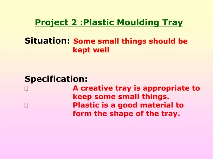 project 2 plastic moulding tray