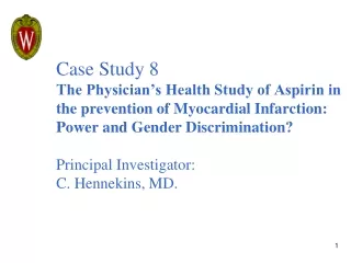 Materials: The  Physicians’ Health Study : The PHS web site:  phs.bwh.harvard/   .