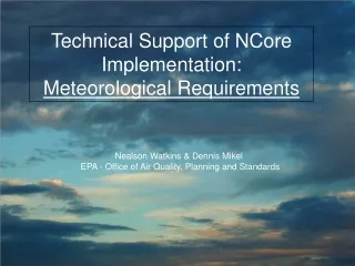 Nealson Watkins &amp; Dennis Mikel  EPA - Office of Air Quality, Planning and Standards