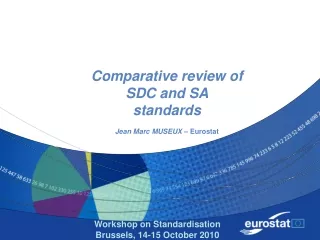 Comparative review of  SDC and SA  standards Jean Marc MUSEUX  – Eurostat