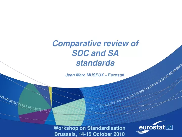 comparative review of sdc and sa standards jean marc museux eurostat