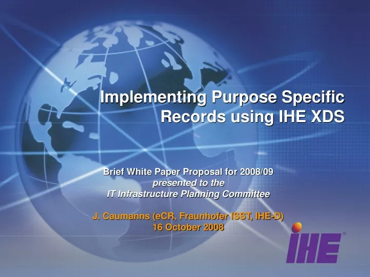 implementing purpose specific records using ihe xds