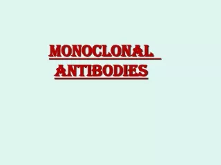 Monoclonal  antibodies