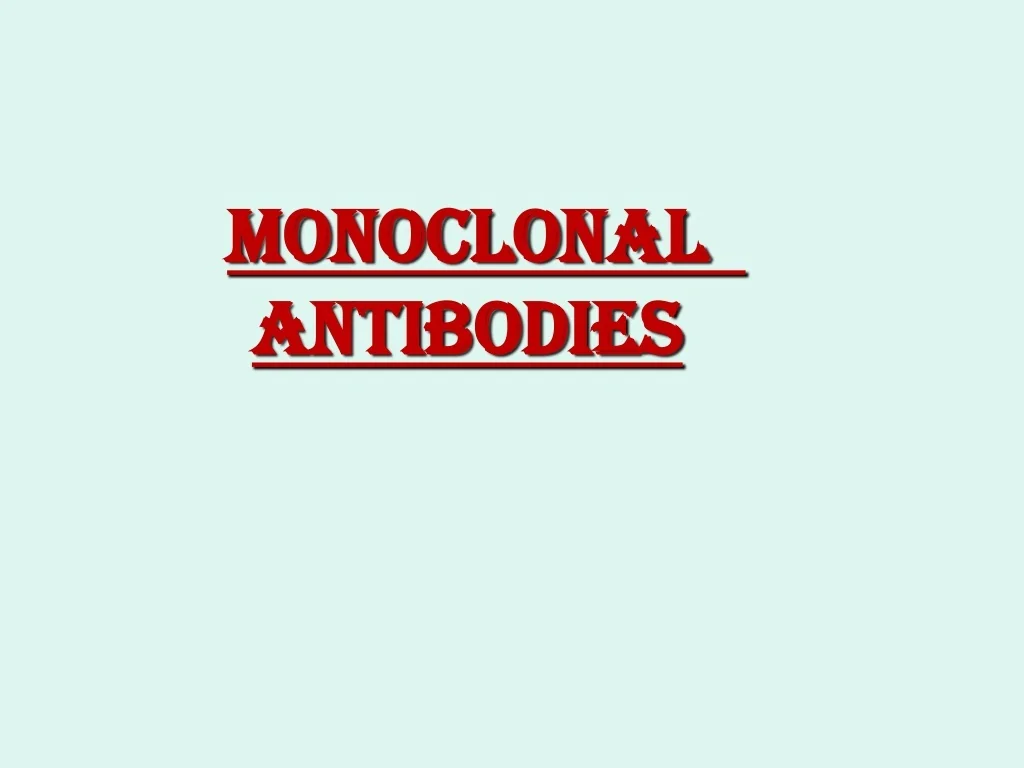 PPT - Monoclonal antibodies PowerPoint Presentation, free download - ID ...