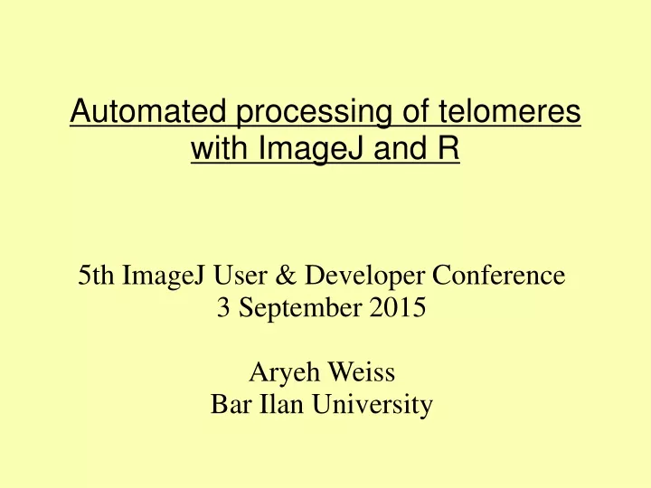 automated processing of telomeres with imagej and r