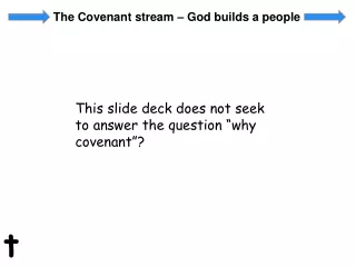 The Covenant stream – God builds a people