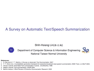 A Survey on Automatic Text/Speech Summarization