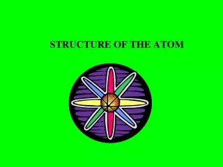 STRUCTURE OF THE ATOM