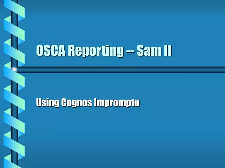 osca reporting sam ii