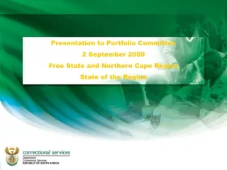 Presentation to Portfolio Committee 2 September 2009 Free State and Northern Cape Region
