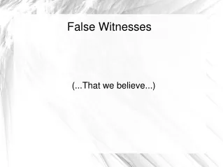 False Witnesses