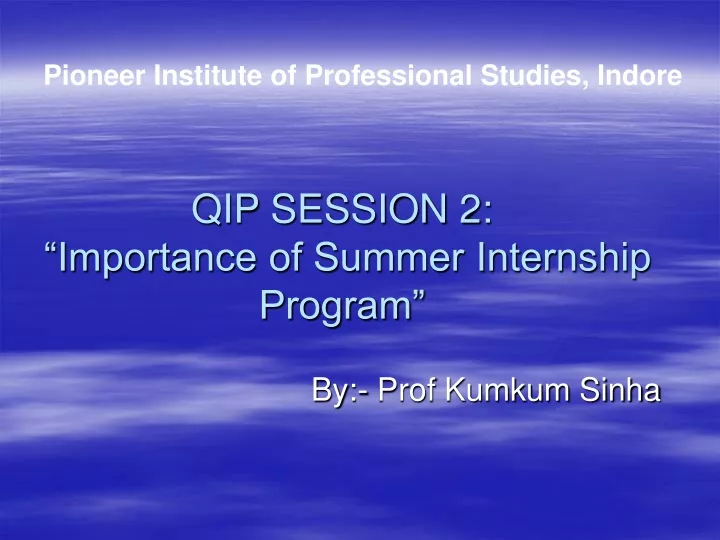qip session 2 importance of summer internship program