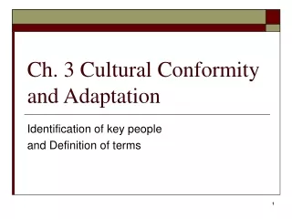 Ch. 3 Cultural Conformity and Adaptation