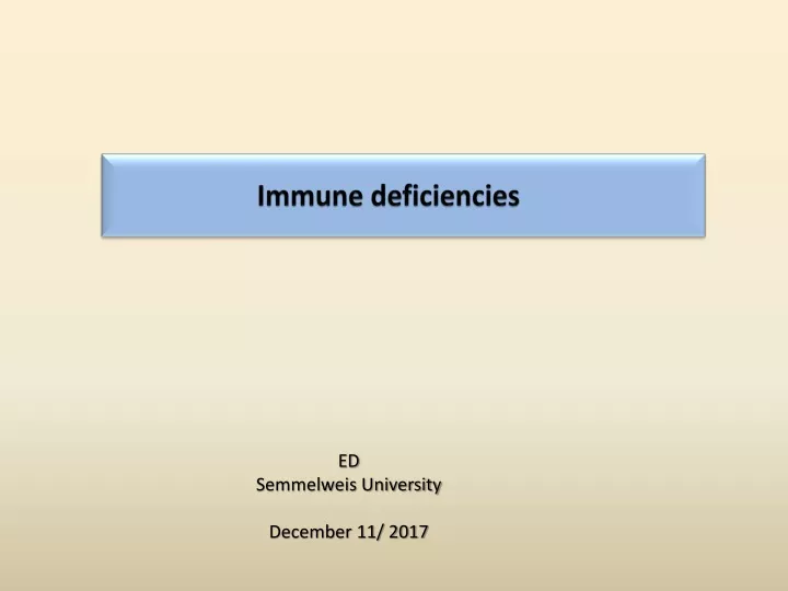 immune deficiencies