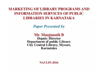 MARKETING  OF LIBRARY PROGRAMS AND INFORMATION SERVICES OF PUBLIC LIBRARIES IN KARNATAKA