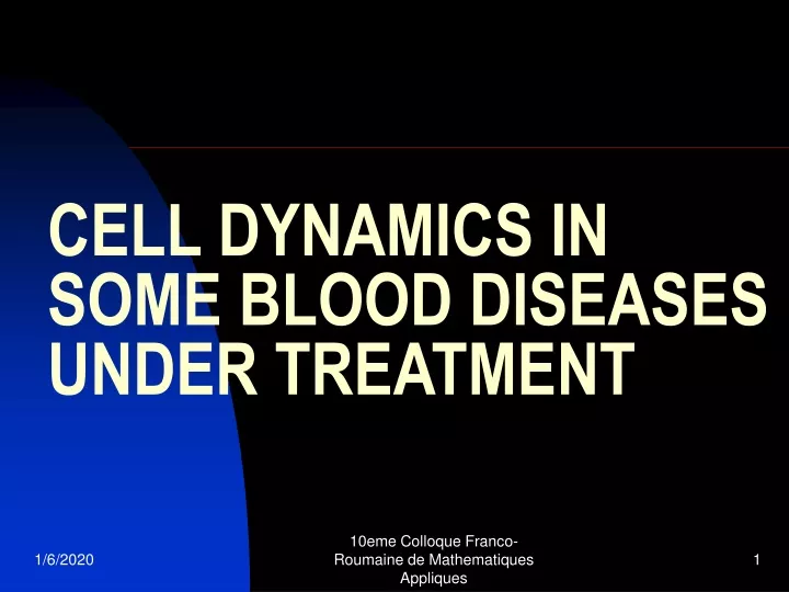 cell dynamics in some blood diseases under treatment