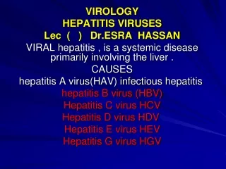 VIROLOGY HEPATITIS VIRUSES Lec   (   )    Dr.ESRA   HASSAN