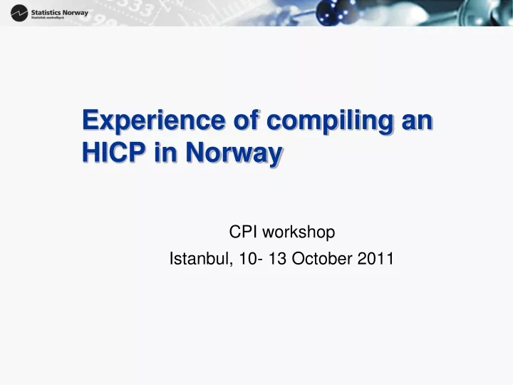 experience of compiling an hicp in norway