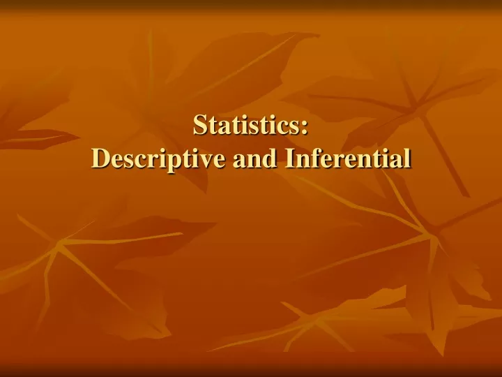 Ppt Statistics Descriptive And Inferential Powerpoint Presentation