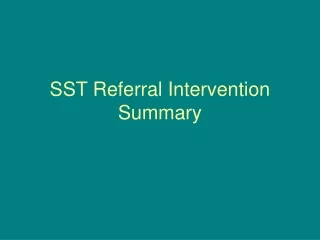 SST Referral Intervention Summary