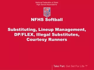 NFHS Softball Substituting, Lineup Management, DP/FLEX, Illegal Substitutes, Courtesy Runners
