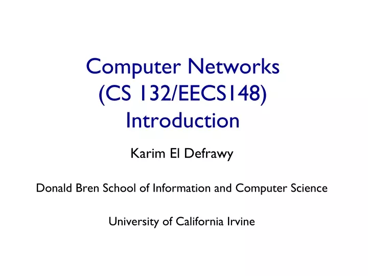 computer networks cs 132 eecs148 introduction