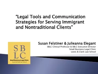 Susan Felstiner &amp; Julieanna Elegant SBLC Clinical Professor &amp; SBLC Executive Director