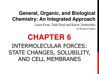 Intermolecular Forces: State Changes, Solubility, and Cell Membranes