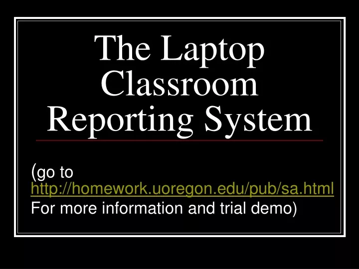 the laptop classroom reporting system