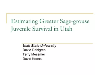 Estimating Greater Sage-grouse Juvenile Survival in Utah