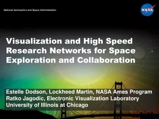 Visualization and High Speed Research Networks for Space Exploration and Collaboration