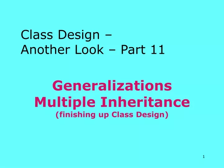 generalizations multiple inheritance finishing up class design