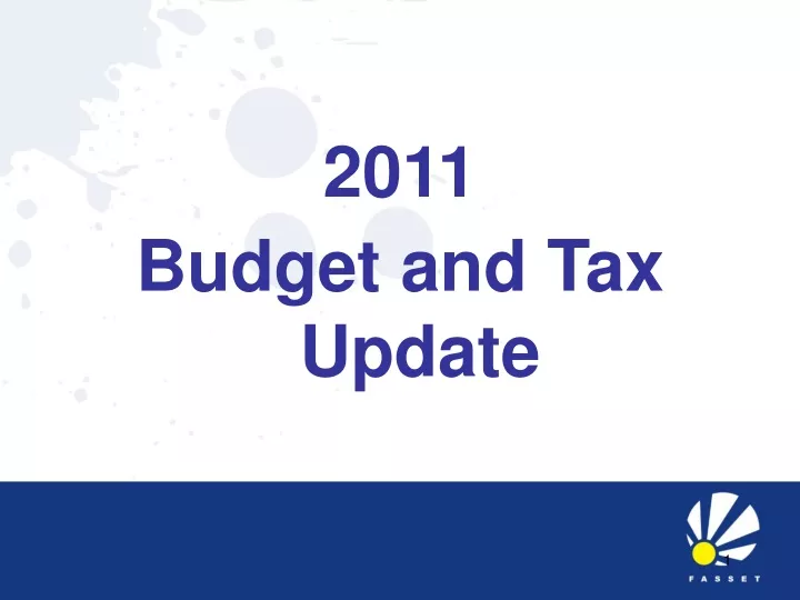 2011 budget and tax update