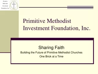 Primitive Methodist Investment Foundation, Inc.