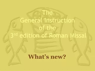 The  General Instruction  of the   3 rd  edition of Roman Missal